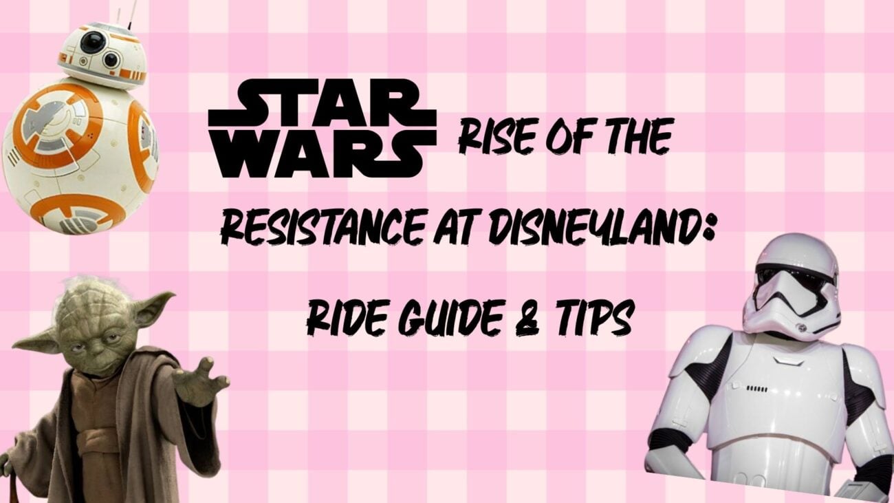 Star Wars Rise of the Resistance at Disneyland