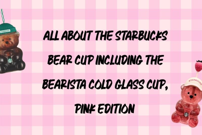 Starbucks Bear Cup Is Back! Bearista Cold Glass Cup, Pink Edition 2026